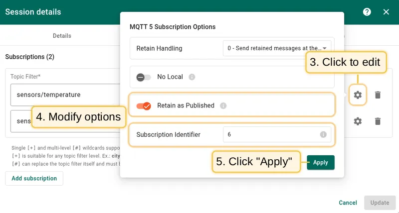 Example: changed Retain as Published to true and Subscription Identifier to 6